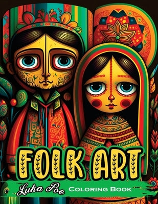 Folk Art Coloring Book: Relax with 50 Original Illustrations Inspired by Traditional Folk Art Paperback Studiomorefolio