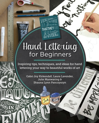 Hand Lettering for Beginners: Inspiring Tips, Techniques, and Ideas for Hand Lettering Your Way to Beautiful Works of Art Paperback New Shoe Press