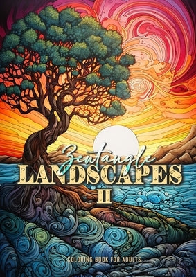 Zentangle Landscapes Coloring Book for Adults 2: Landscape Coloring Book for adults 2 beautiful zentangle landscapes and nature scenes zentangle lands Paperback Monsoon Publishing LLC Sonja LIDL Info@monsoo