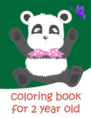 Coloring Book For 2 Year Old: Baby Funny Animals and Pets Coloring Pages for boys, girls, Children Paperback Independently Published