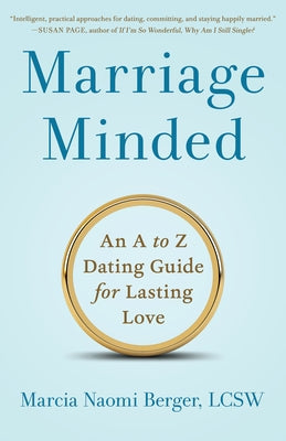 Marriage Minded: An A to Z Dating Guide for Lasting Love She Writes Press