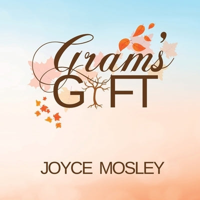 Gram's Gift Paperback Scriptor House