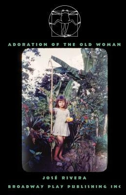 Adoration of the Old Woman Paperback Broadway Play Publishing
