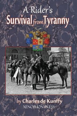 A Rider's Survival from Tyranny Paperback Xenophon Press LLC