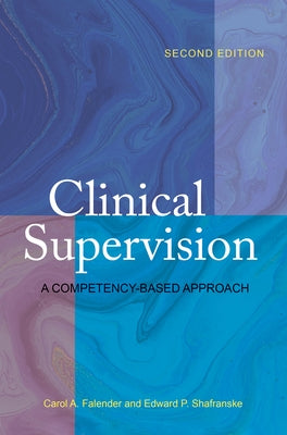 Clinical Supervision: A Competency-Based Approach Paperback American Psychological Association (APA)