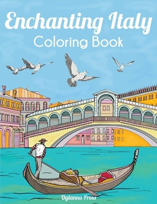 Enchanting Italy Coloring Book Paperback Dylanna Publishing, Inc.