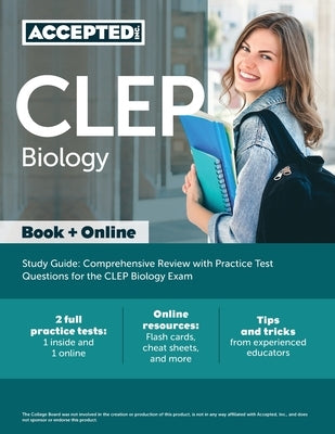CLEP Biology Study Guide: Comprehensive Review with Practice Test Questions for the CLEP Biology Exam Paperback Accepted, Inc.