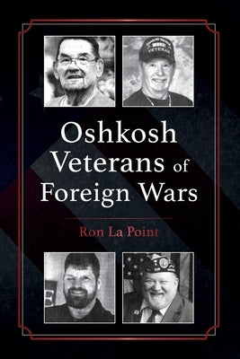 Oshkosh Veterans of Foreign Wars Paperback Palmetto Publishing