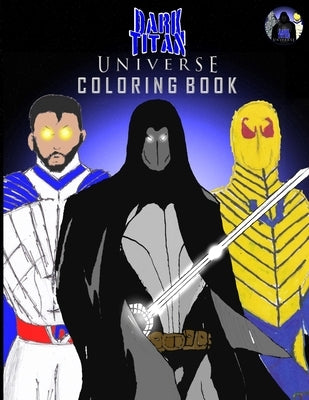 Dark Titan Universe: Coloring Book Paperback Dark Titan Entertainment