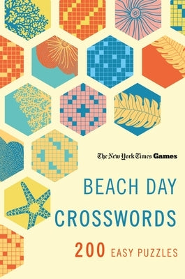 New York Times Games Beach Day Crosswords: 200 Easy Puzzles by New York Times