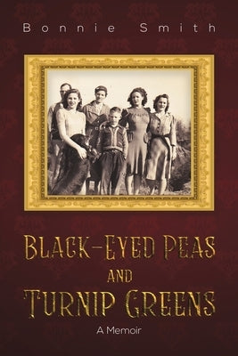 Black-Eyed Peas and Turnip Greens Paperback Austin Macauley