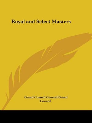 Royal and Select Masters Paperback Kessinger Publishing