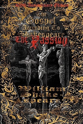 The Gospel According to Shakespeare: The Passion Paperback Allonymous Books
