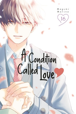 A Condition Called Love 16 by Morino, Megumi