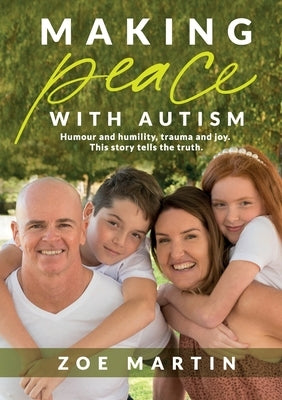 Making Peace with Autism Paperback Disruptive Publishing