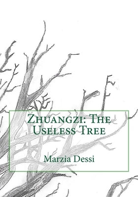 Zhuangzi: The Useless Tree Paperback Createspace Independent Publishing Platform