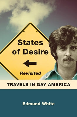 States of Desire Revisited: Travels in Gay America Paperback University of Wisconsin Press