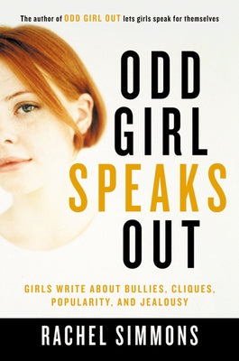 Odd Girl Speaks Out: Girls Write about Bullies, Cliques, Popularity, and Jealousy Paperback HarperOne