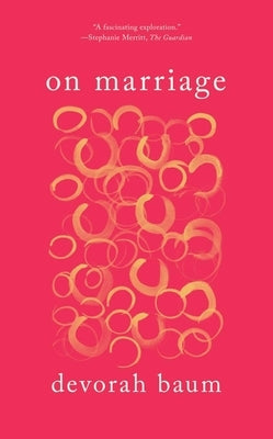 On Marriage by Baum, Devorah