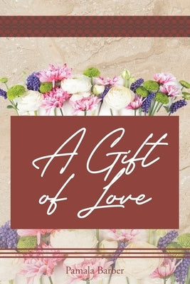 A Gift of Love Paperback Christian Faith