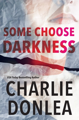 Some Choose Darkness by Donlea, Charlie