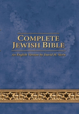 Complete Jewish Bible: An English Version by David H. Stern - Updated Bible Messianic Jewish Publishers