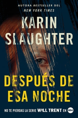 After That Night \ Después de ESA Noche (Spanish Edition) by Slaughter, Karin