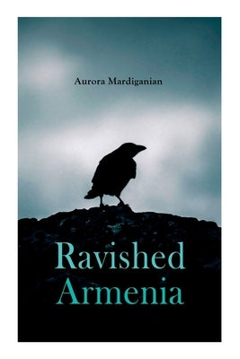 Ravished Armenia Paperback E-Artnow