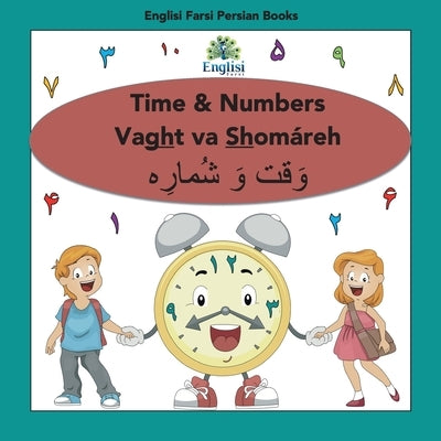 Persian Numbers, Time & Math Shomáreh Vaght Va Ríází Book: Time & Numbers Vaght va Shomáreh Paperback Englisi Farsi