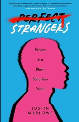 Perfect Strangers: Echoes of a Black Suburban Youth Paperback Empowered Press, LLC