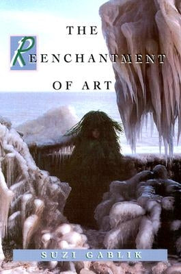 The Reenchantment of Art Paperback Thames & Hudson