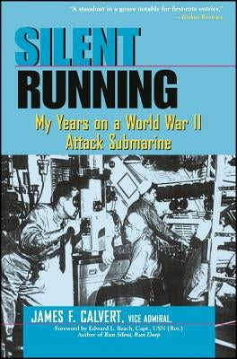 Silent Running: My Years on a World War II Attack Submarine Paperback Wiley