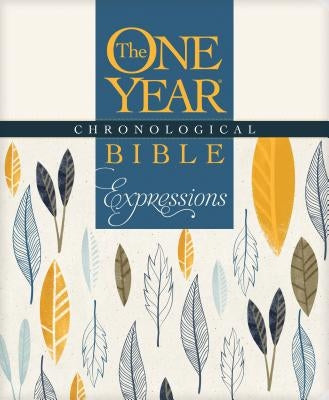 The One Year Chronological Bible Creative Expressions Bible Tyndale House Publishers