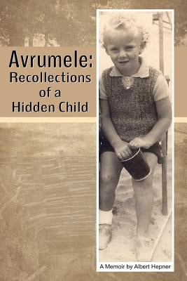 Avrumele: A Memoir Paperback Albert Hepner