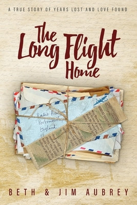 The Long Flight Home by Aubrey, Beth (Bb)