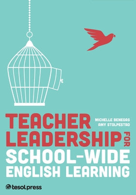 Teacher Leadership for School-Wide English Learning Paperback Tesol Press