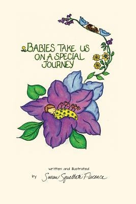 Babies Take Us On A Special Journey Paperback Susan Florence
