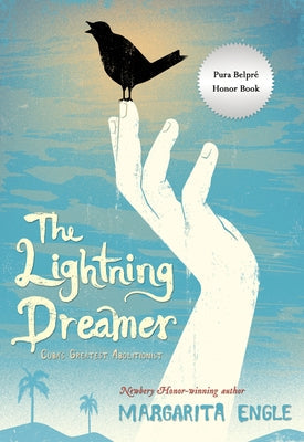 The Lightning Dreamer: Cuba's Greatest Abolitionist Clarion Books