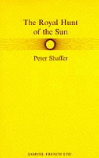 The Royal Hunt of the Sun Paperback Samuel French