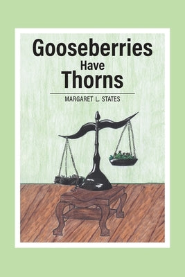 Gooseberries Have Thorns Paperback FriesenPress