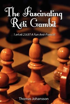 The Fascinating Réti Gambit Paperback Lulu.com
