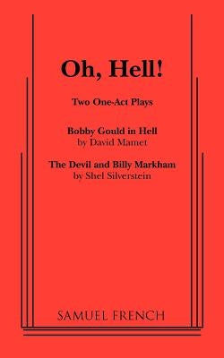 Oh, Hell!: Two One Act Plays Paperback Samuel French, Inc.
