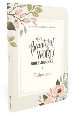 Niv, Beautiful Word Bible Journal, Ephesians, Paperback, Comfort Print Bible Zondervan