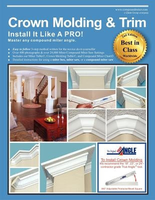 Crown Molding & Trim: Install It Like a PRO! Paperback Universal Publishers