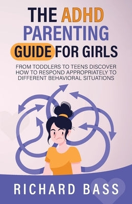 The ADHD Parenting Guide for Girls Paperback RBG Publishing