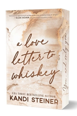 A Love Letter to Whiskey by Steiner, Kandi