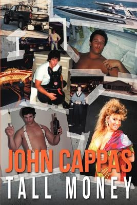 John Cappas: Tall Money Paperback Authorhouse