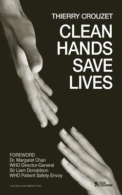 Clean Hands Save Lives Paperback Createspace Independent Publishing Platform