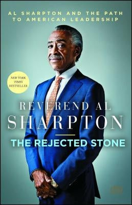 The Rejected Stone, 1: Al Sharpton & the Path to American Leadership Paperback Cash Money Content