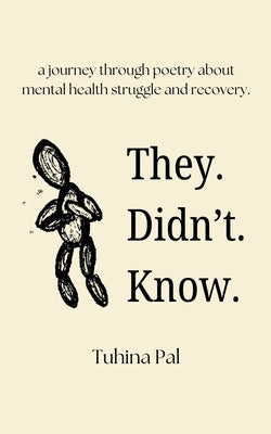 They. Didn't. Know. by Pal, Tuhina